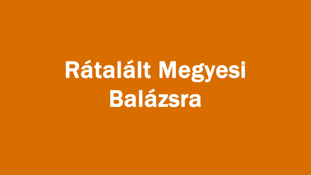 Rátalált Megyesi Balázsra